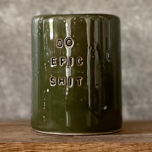 Coffee mug DO EPIC SHIT