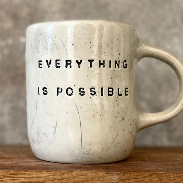 Handmade mug EVERYTHING IS POSSIBLE