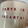Colored mug DARYK IR PADARYSI