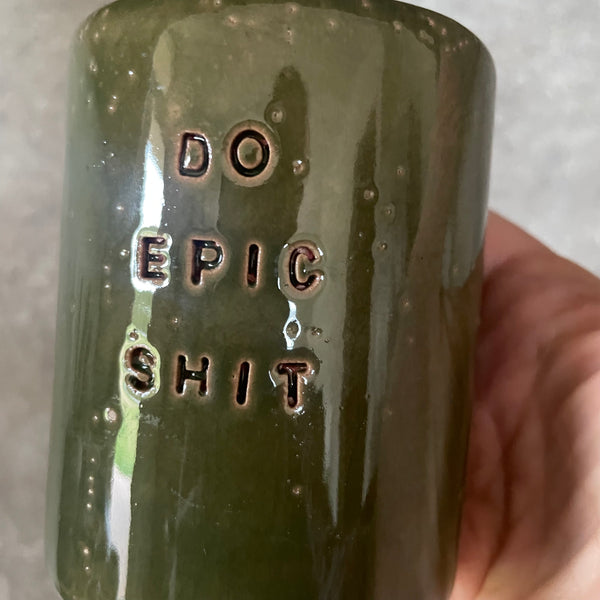 Coffee mug DO EPIC SHIT