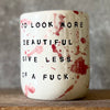 Tumbler mug with saying about beauty