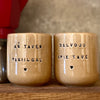 Brownish small mugs without handle with sentimental text