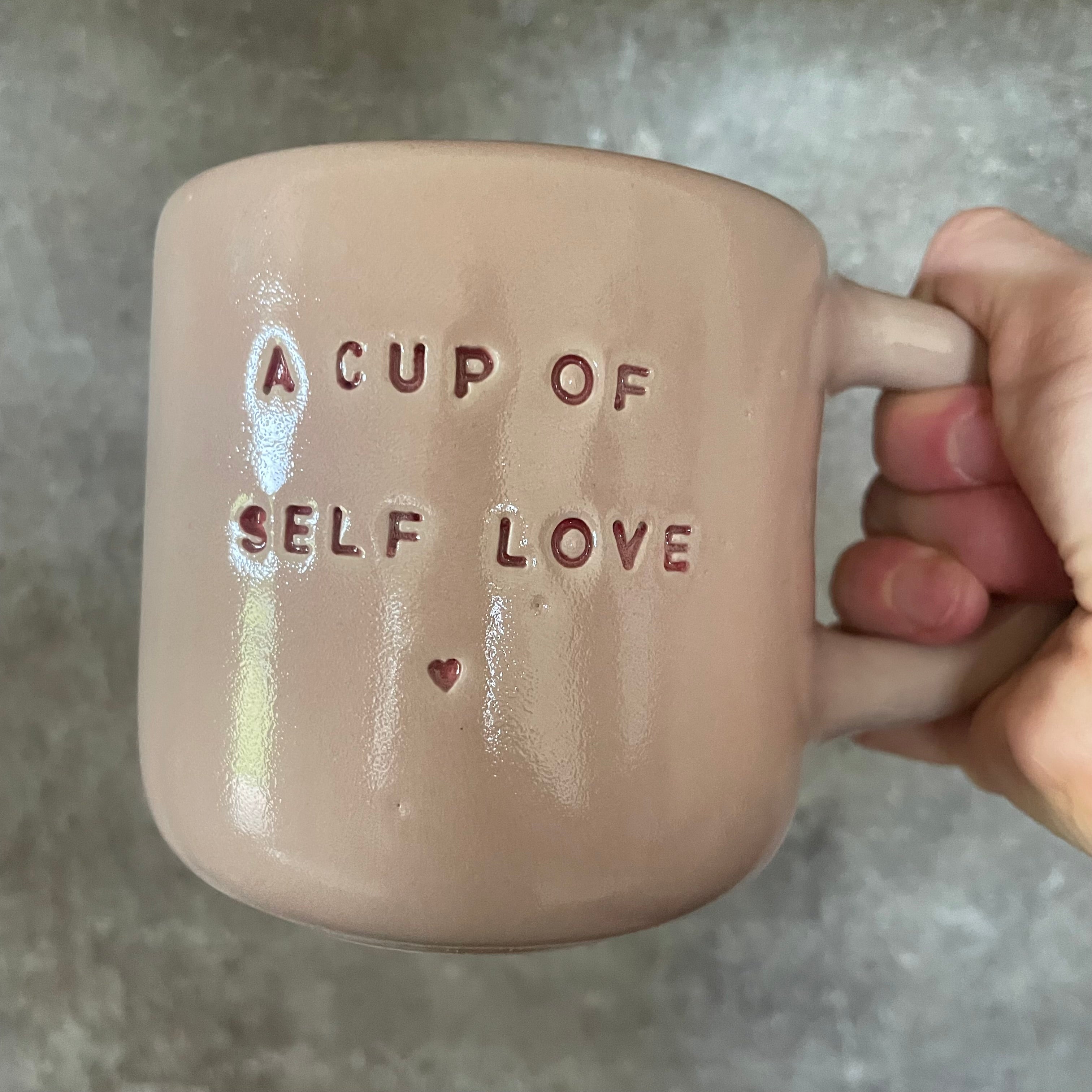 Big Cup of Self Love
