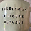 Mug with calm saying