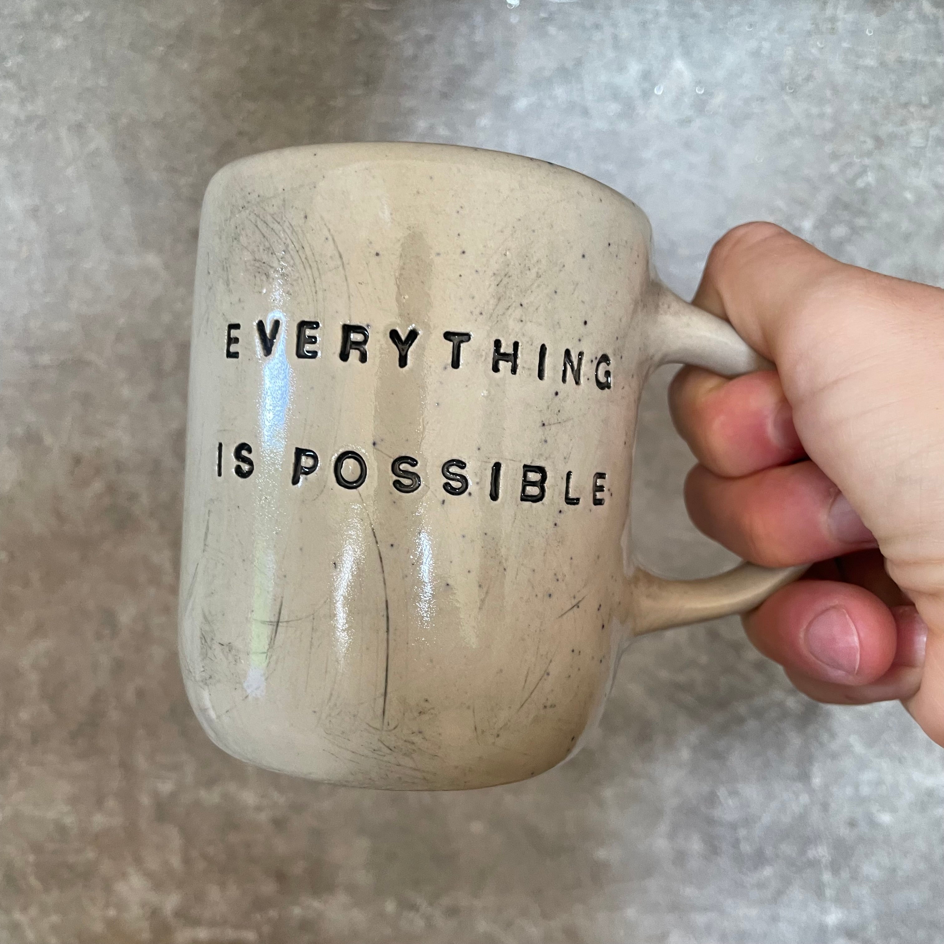 Handmade mug EVERYTHING IS POSSIBLE