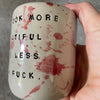 Tumbler mug with saying about beauty