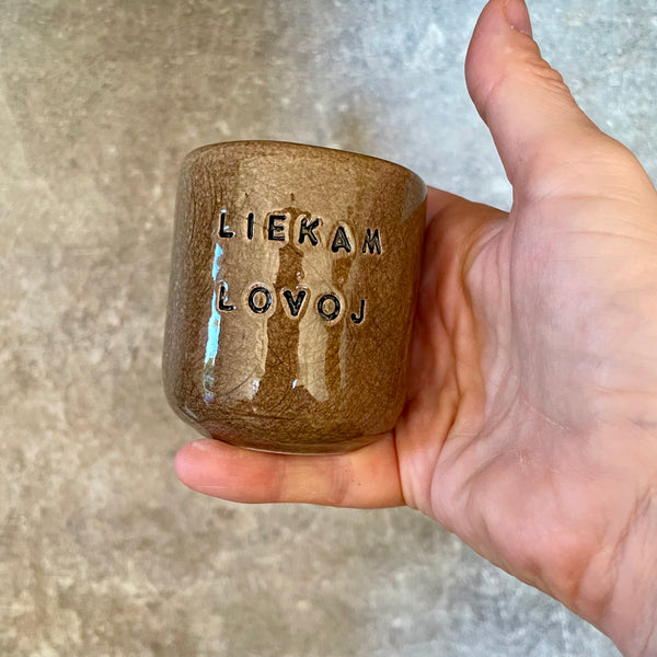Brown small mugs without handle "Liekam lovoj'