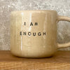 Beige mug I am enough