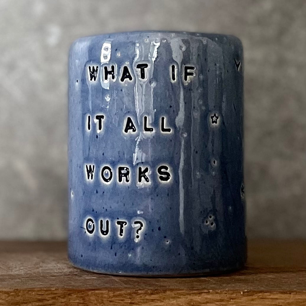 Blue ceramic tumbler mug with saying