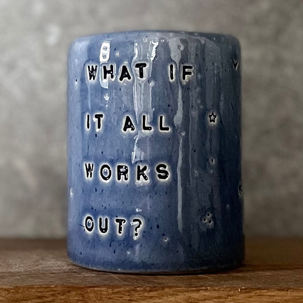 Blue ceramic tumbler mug with saying