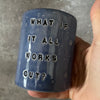 Blue ceramic tumbler mug with saying