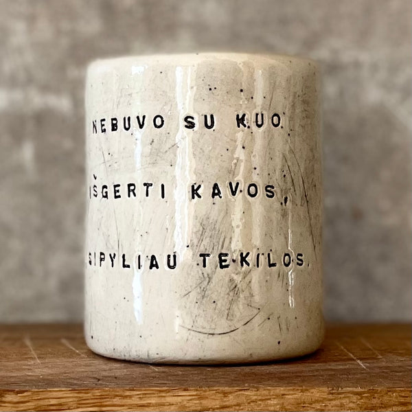 Tumbler mug with tequila saying
