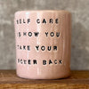 Pink tumbler mug about self care