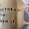 White mug with sweetheart saying