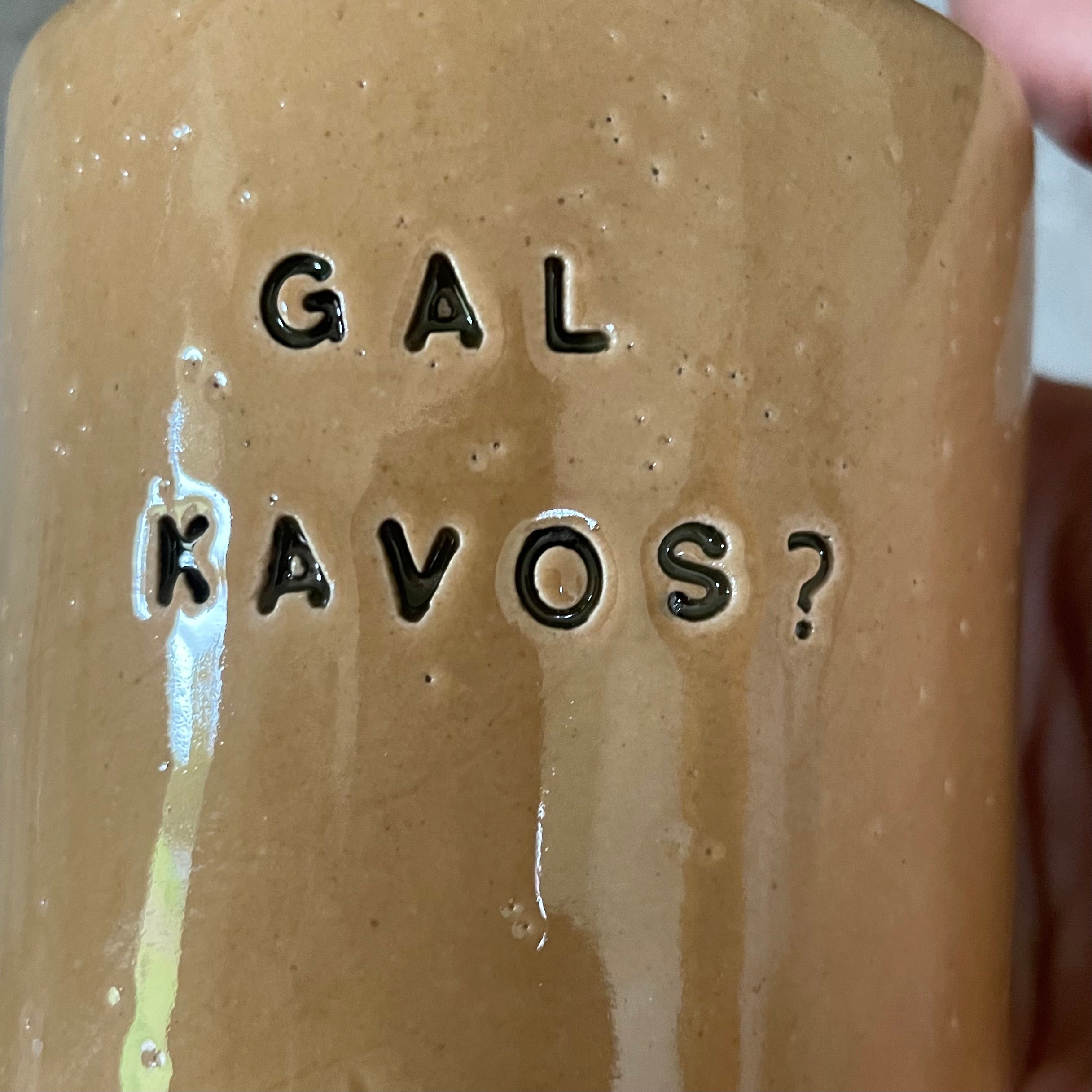 Mug GAL KAVOS?