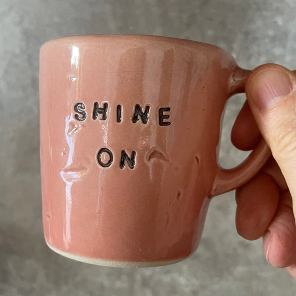 Small pink mug SHINE ON