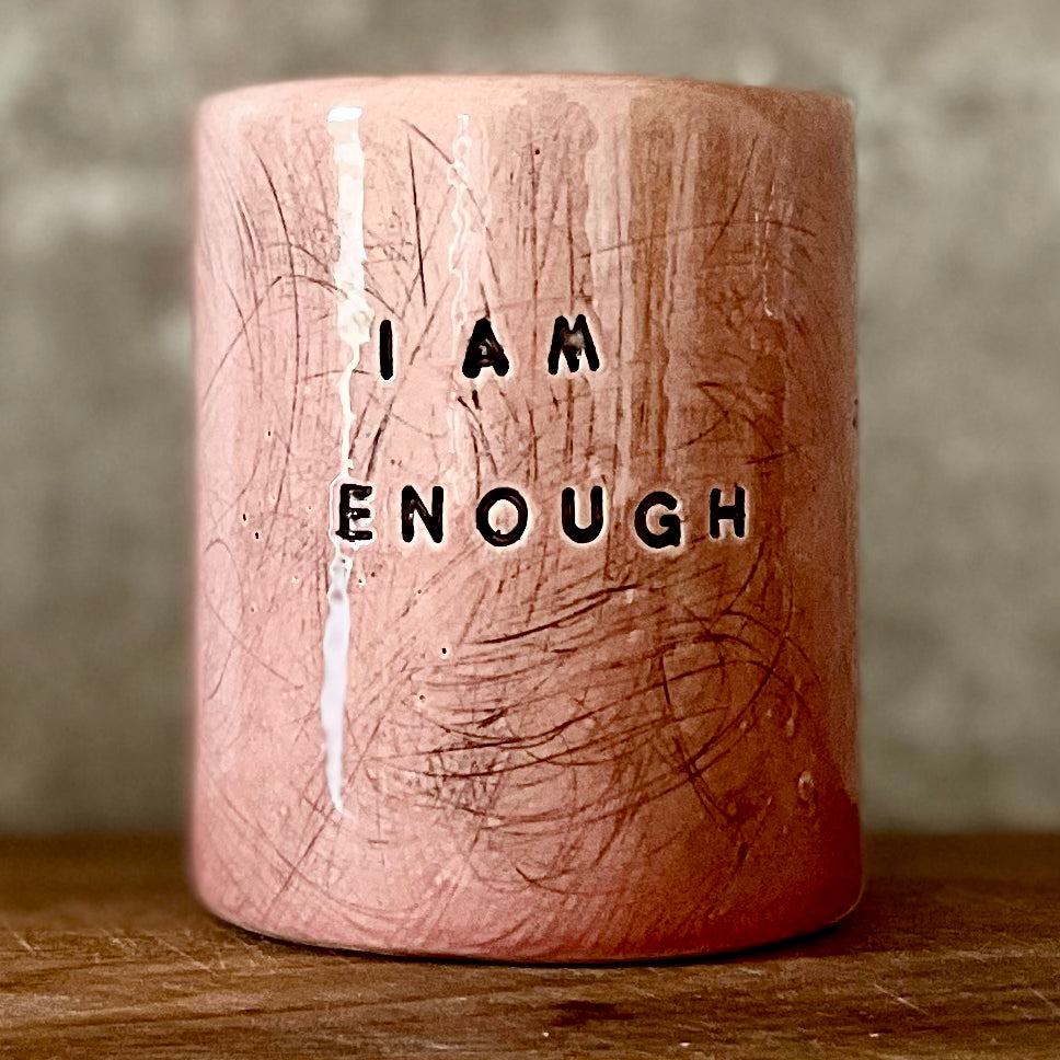 Pink tumbler mug I AM ENOUGH