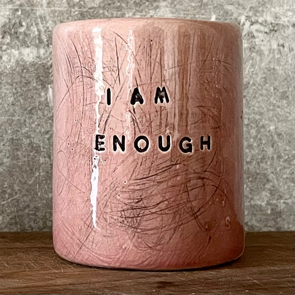 Pink tumbler mug I AM ENOUGH
