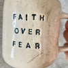 Mug FAITH OVER FEAR