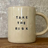 Mug TAKE THE RISK