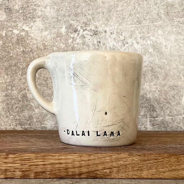 Small mug with quote by Dalai Lama