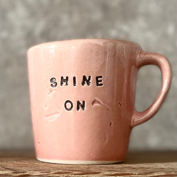Small pink mug SHINE ON