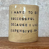 Tumbler coffee mug with funny text