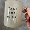 Mug TAKE THE RISK