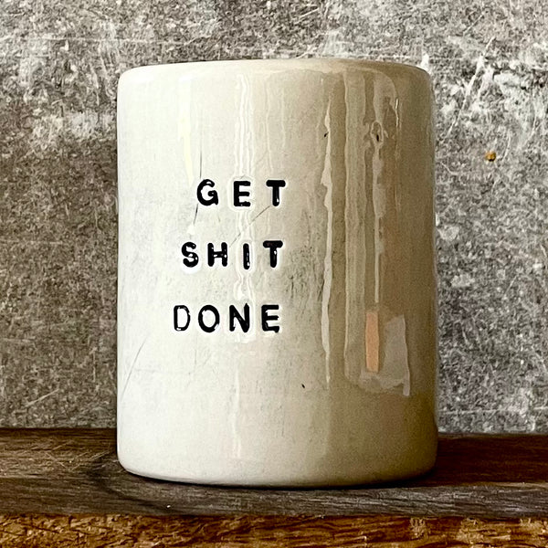 Coffee mug GET SHIT DONE