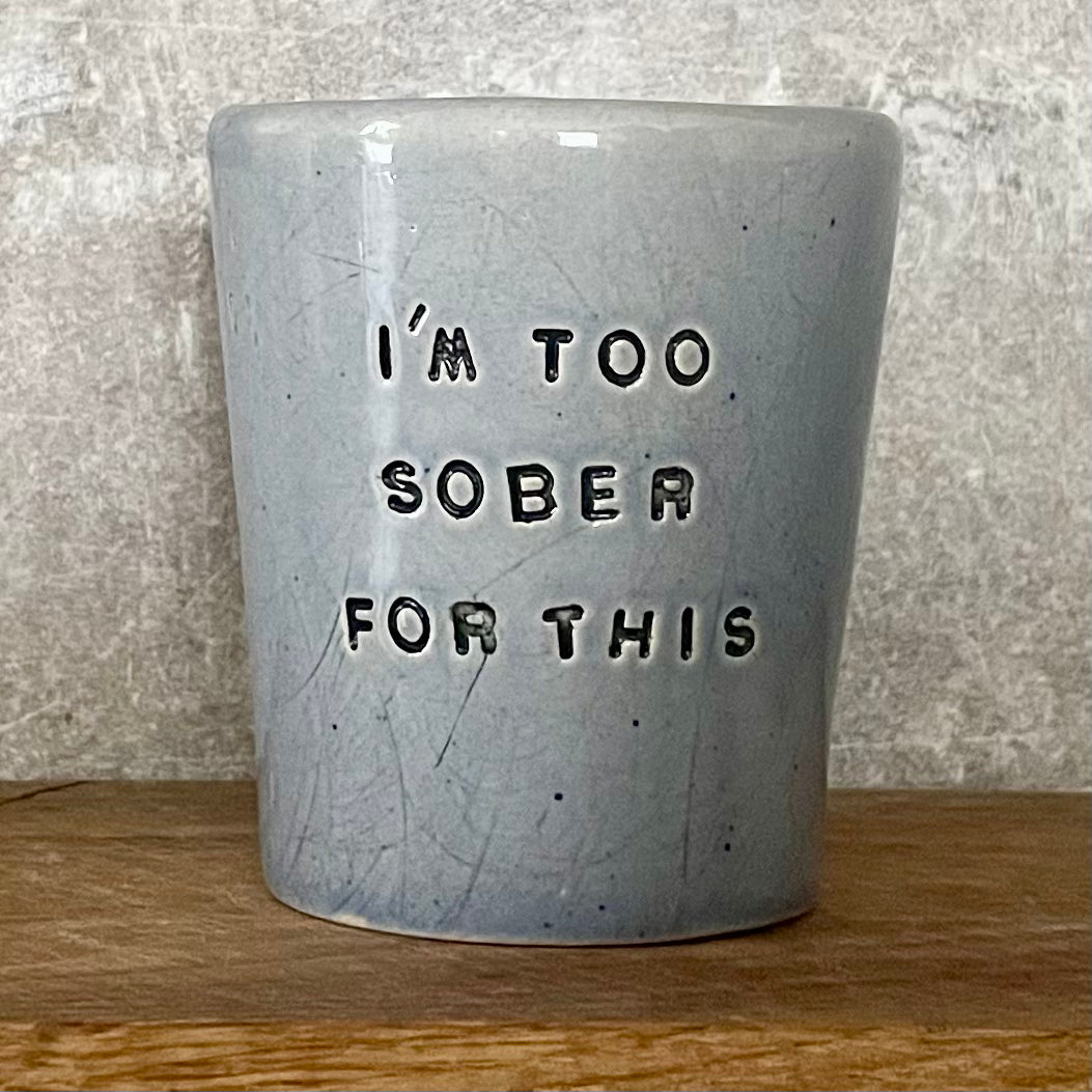 Blue tumbler mug I'M TOO SOBER
