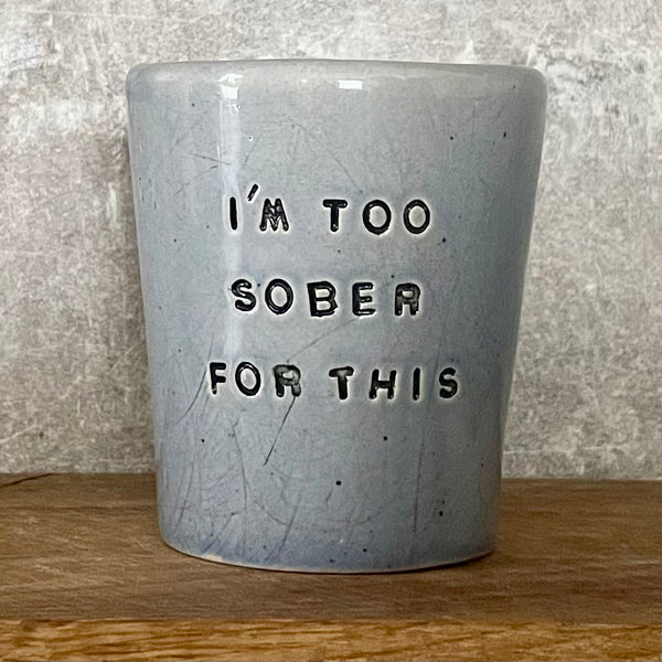 Blue tumbler mug I'M TOO SOBER