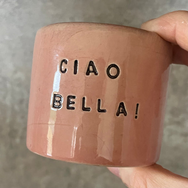 Small pink tumbler mug CIAO BELLA!