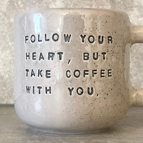 Big heavy mug with saying about coffee