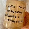 Tumbler coffee mug with funny text
