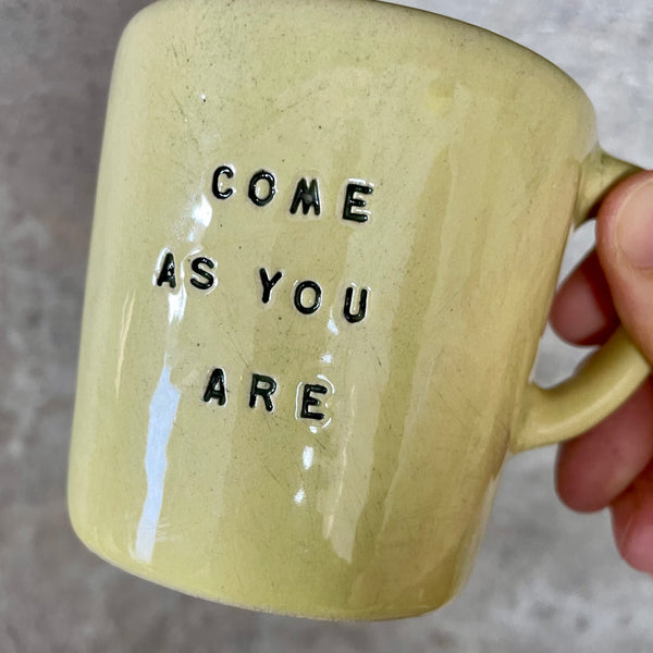 Yellow small mall mug: COME AS YOU ARE
