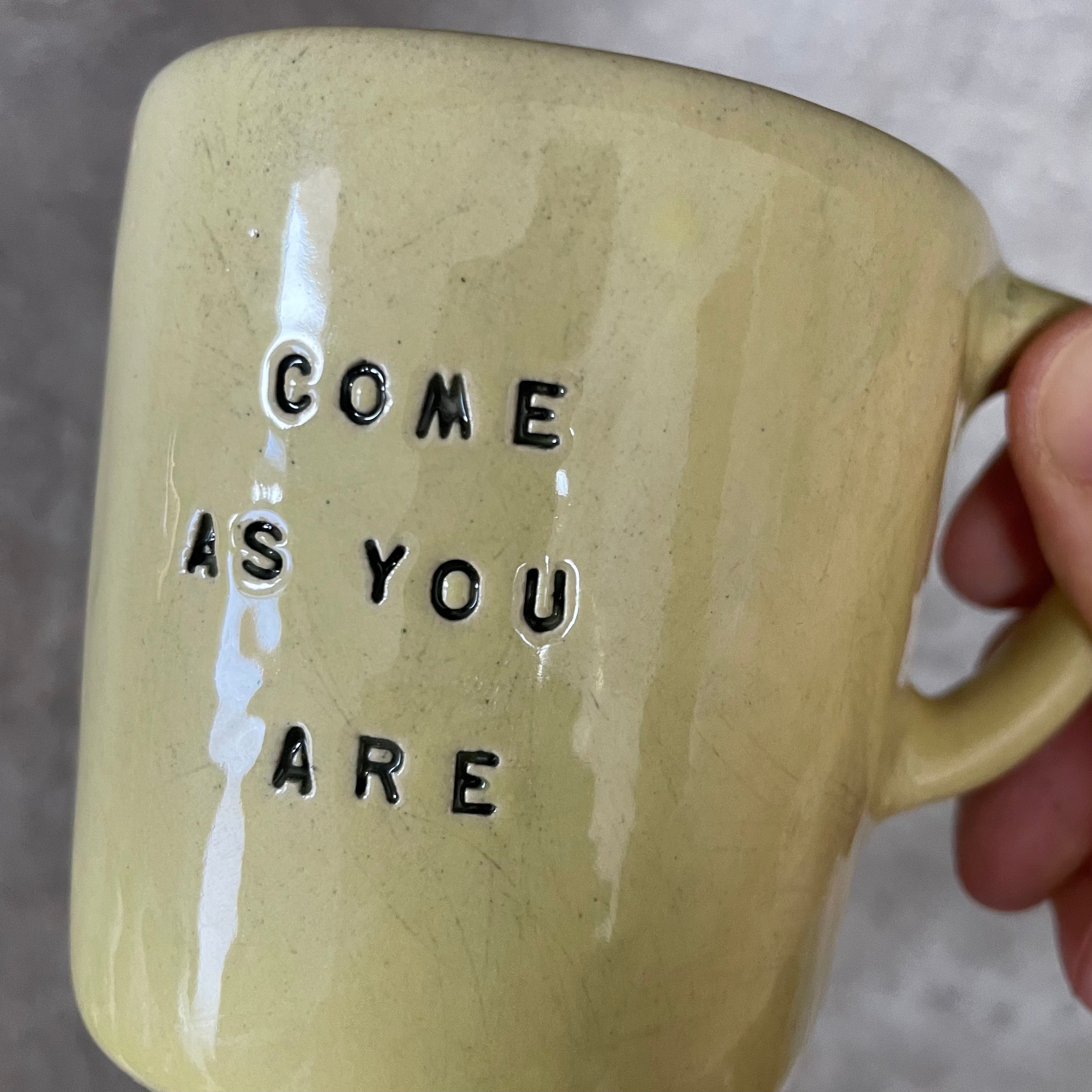 Yellow small mall mug: COME AS YOU ARE