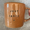 Handmade mug Just dance| Red Tuxedo Ceramics