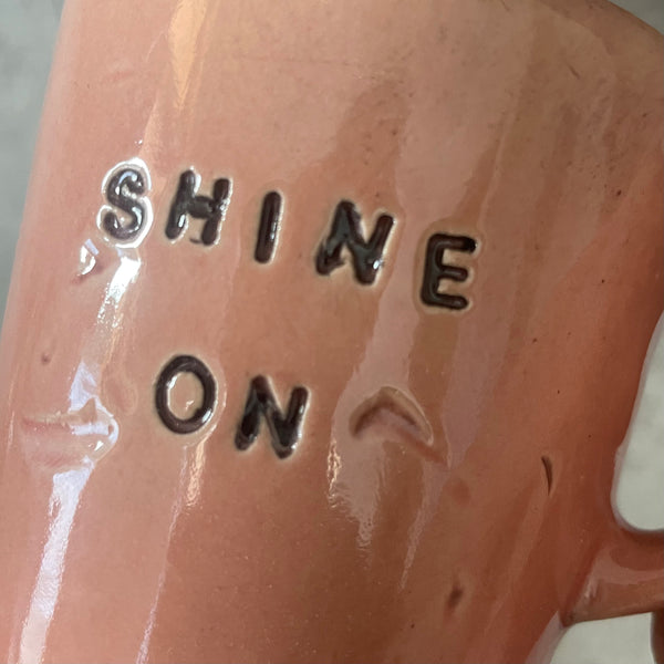 Small pink mug SHINE ON