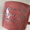 Unique coffee mug with quote
