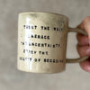 BIG MUG WITH INSPIRATIONAL SAYING