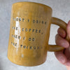 Big mug with saying about coffee