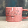 Unique coffee mug with quote