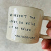 COFFEE MUG WITH QUOTE