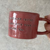 Unique coffee mug with quote