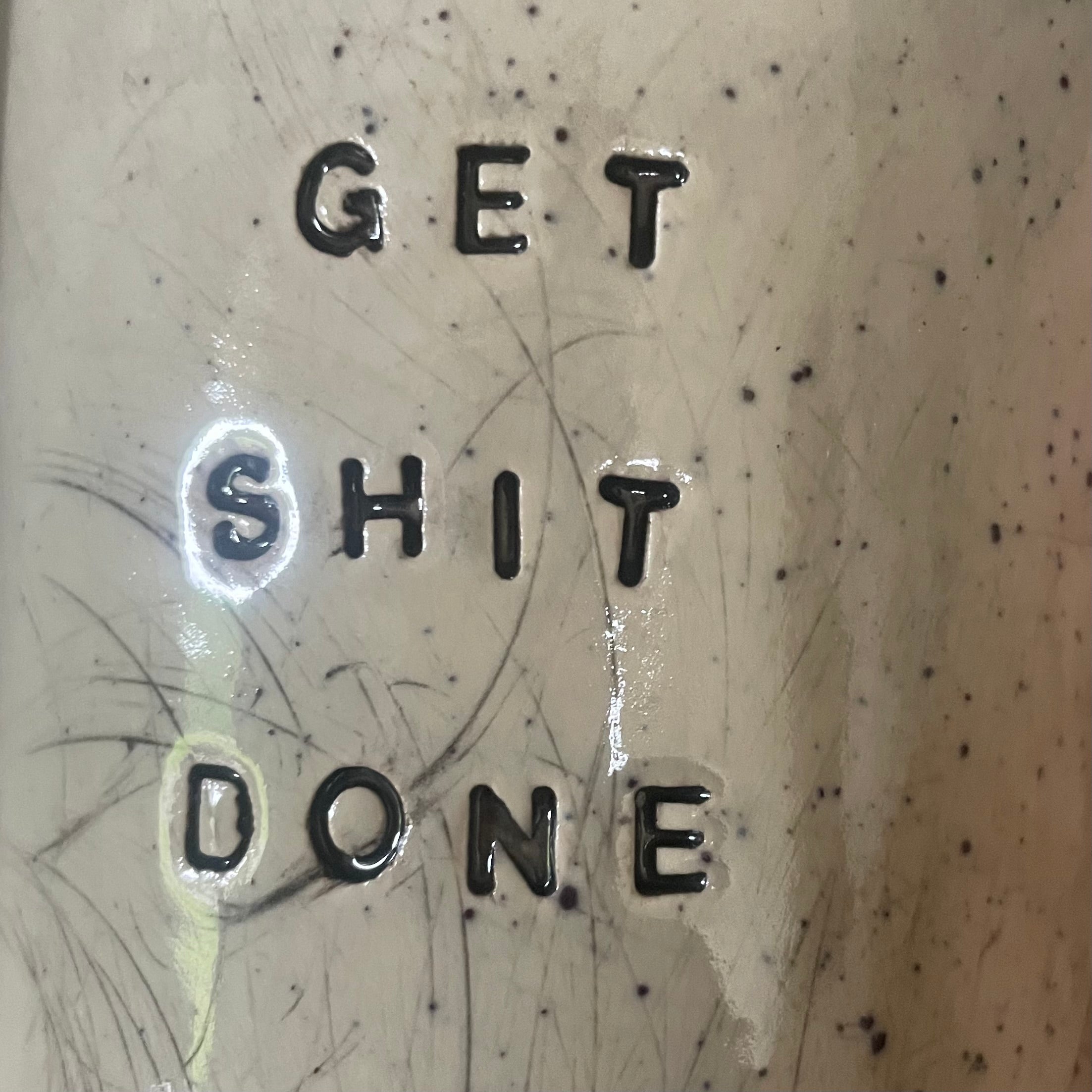 Puodelis GET SHIT DONE
