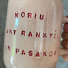 Pink mug with sweet saying