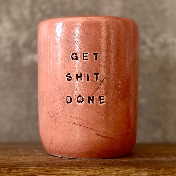 Puodelis be rankenos GET SHIT DONE