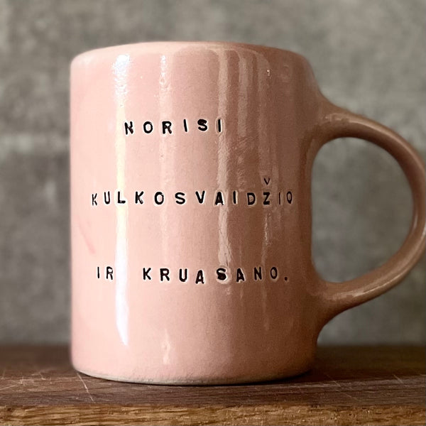 Pink mug with funny phrase in Lithuanian
