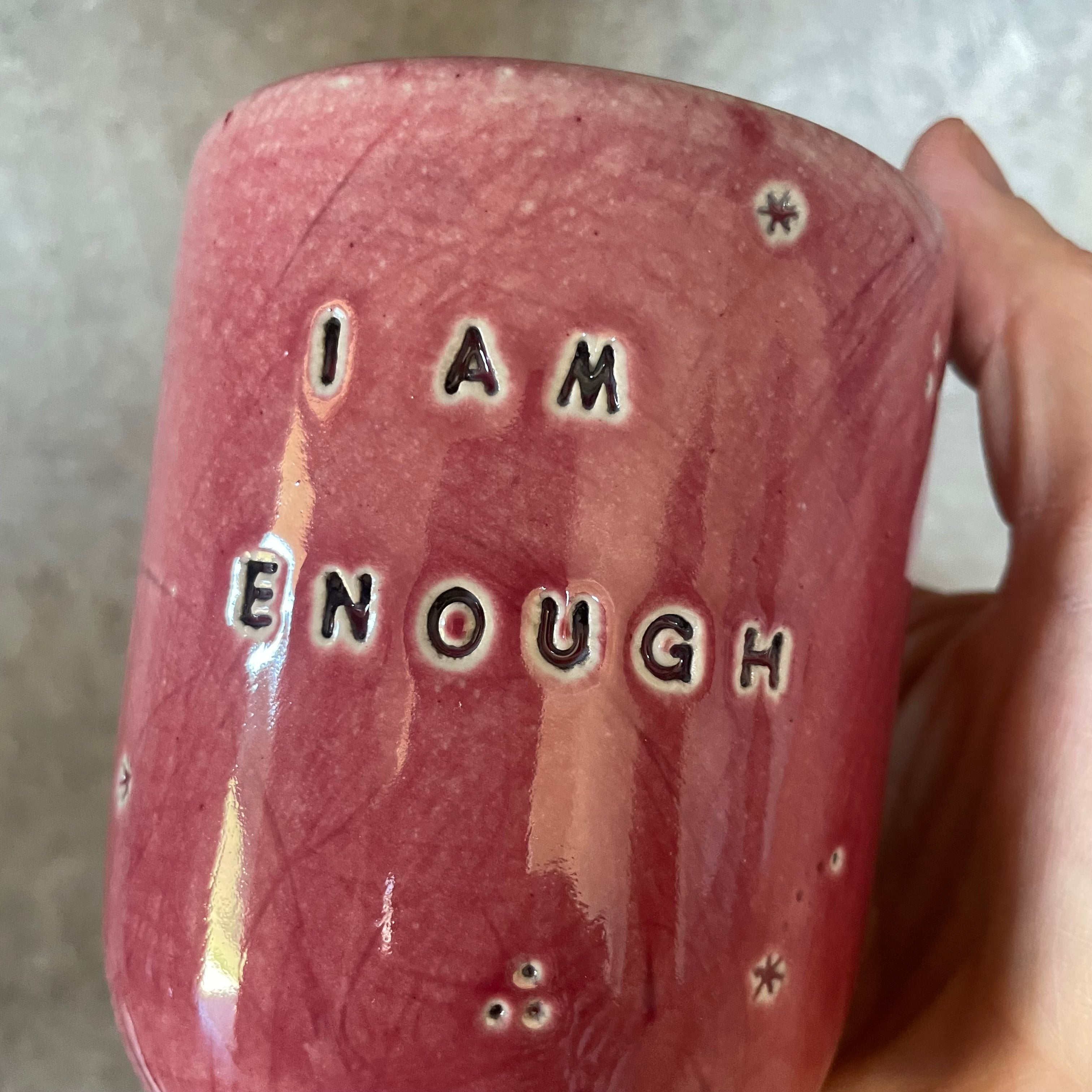 Pink tumbler mug I AM ENOUGH