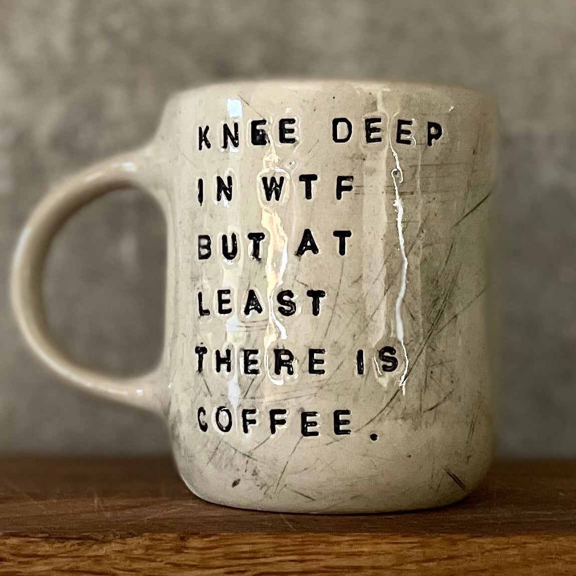 Mug with funny saying about coffee